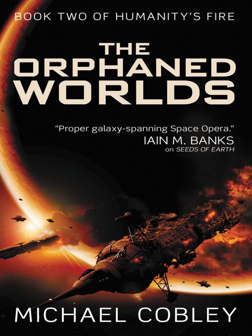Title details for The Orphaned Worlds by Michael Cobley - Available
